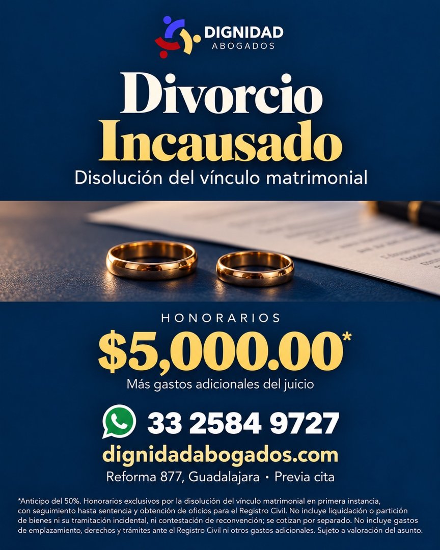 Anuncio de Dignidad Abogados GDL: Divorcio incausado