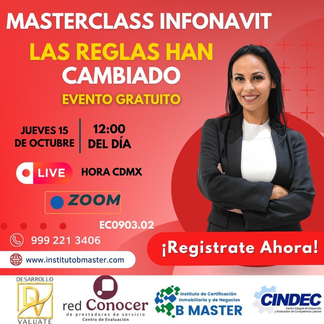 Anuncio de B Máster Instituto de Certificación Inmobiliaria y de Negocios: masterclass de certificación INFONAVIT