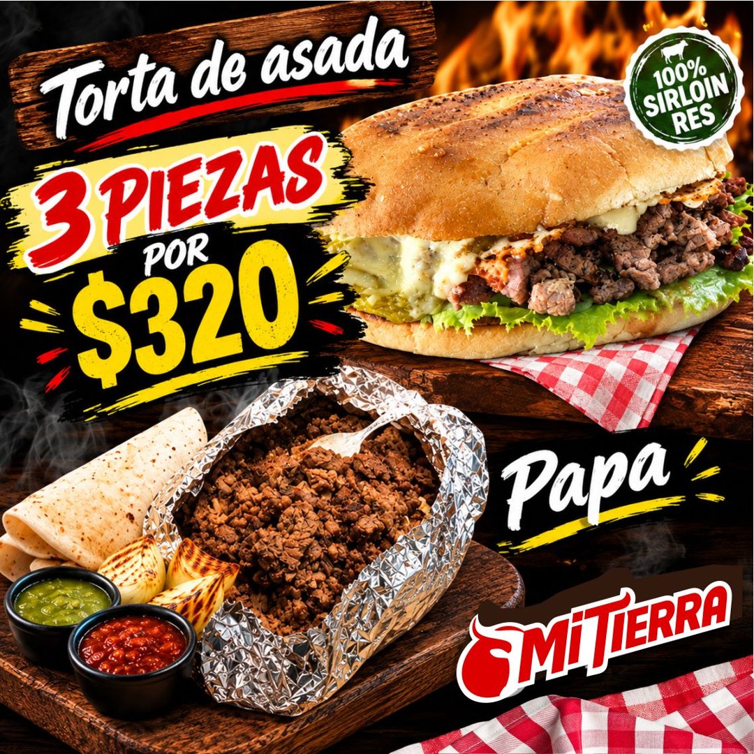 Anuncio de Asadero Mi Tierra: torta de asada