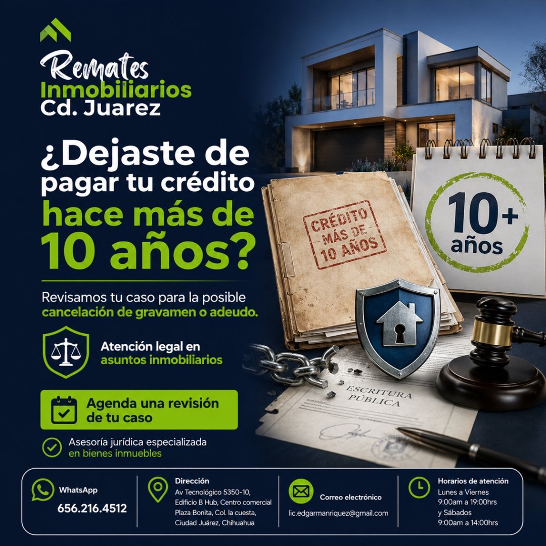 Anuncio de Remates Inmobiliarios Ciudad Juárez: Asesoría jurídica especializada en asuntos inmobiliarios
