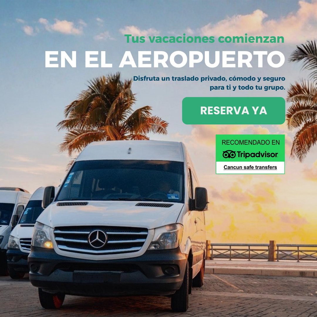 Anuncio de Cancún Safe Transfers: Traslado privado desde el aeropuerto al hotel