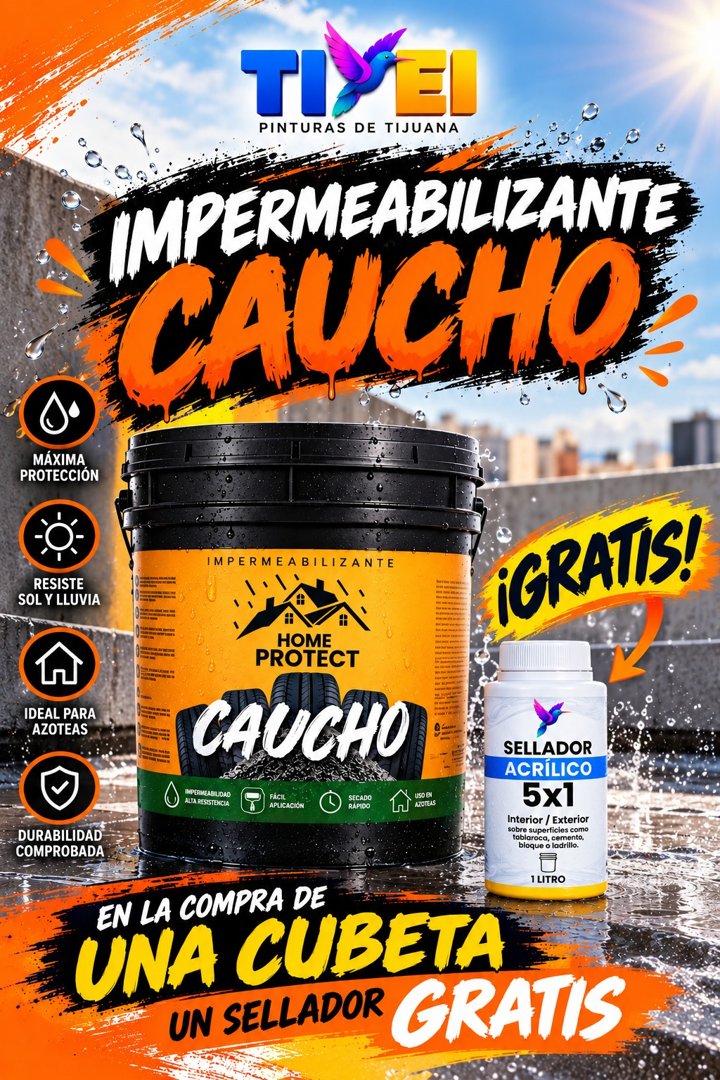 Anuncio de TIYEI - pinturas de Tijuana: impermeabilizante caucho