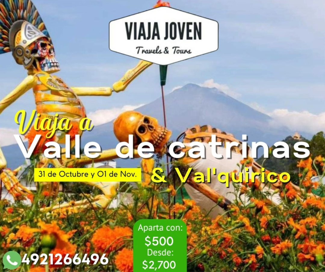 Anuncio de VIAJA JOVEN Zacatecas: Viaje a Valle de Catrinas y Val'Quirico